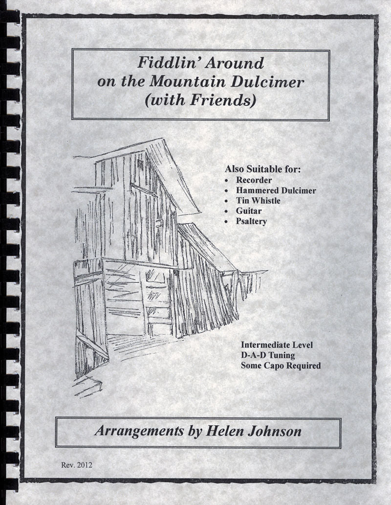 Cover of "Fiddlin' Around on the Mountain Dulcimer by Helen Johnson" (OUT OF PRINT), featuring a barn sketch, instrument list, playing level info, and festival tunes for D-A-D tuning in this lively collection.