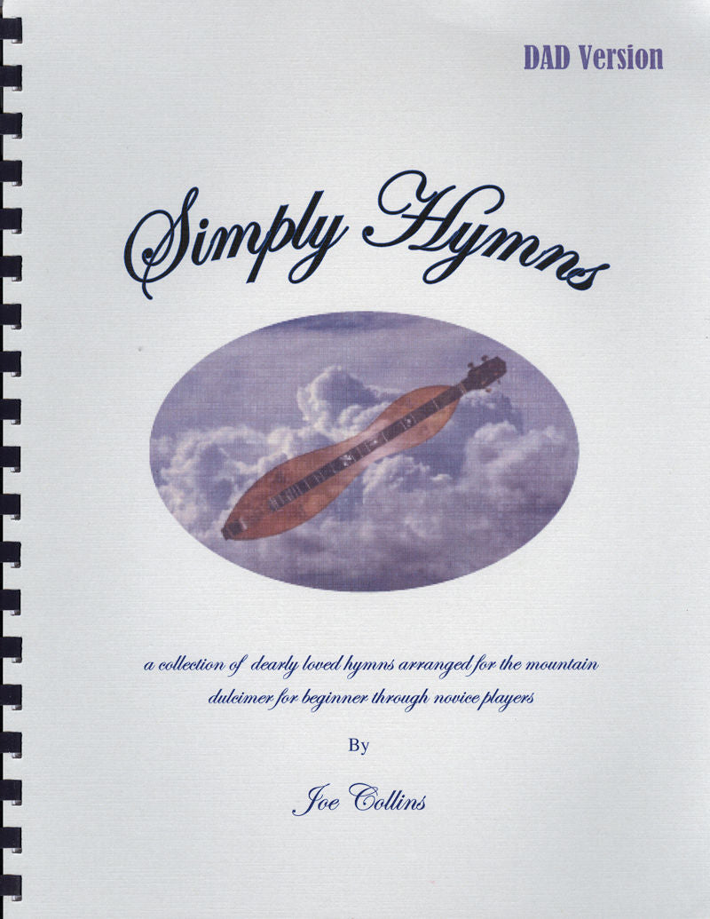 Cover page of the book "Simply Hymns D-A-D" by Joe Collins, featuring a dulcimer-themed design against a background of clouds. The book is intended for beginner dulcimer players, encompassing melody notes and essential chord changes.