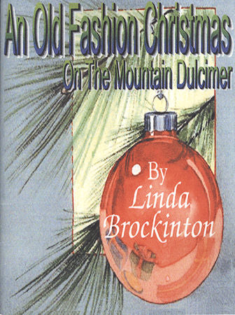 Sentence with Product Name: Cover of 'An Old Fashion Christmas On The Mountain Dulcimer' by Linda Brockinton, featuring an illustration of a red Christmas ornament.