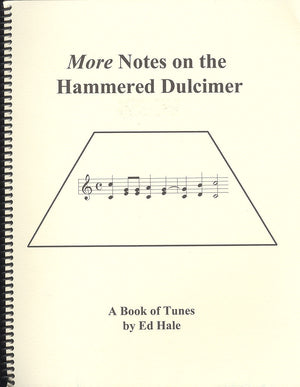 More Notes on a Hammered Dulcimer - by Ed Hale